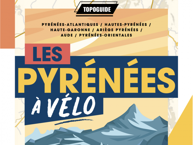 Topo Guide - Les Pyrénées à Vélo